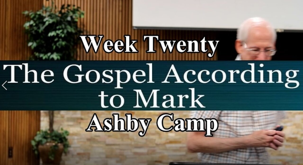 The Gospel According to Mark part 20