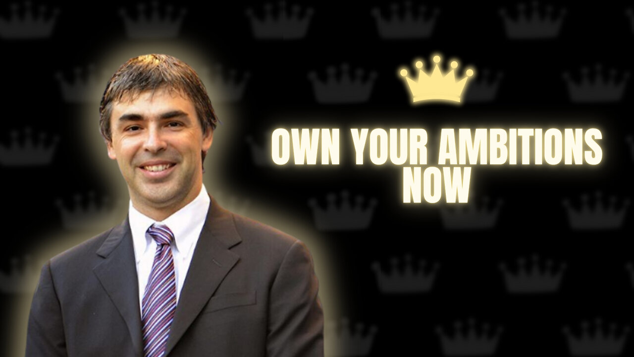 Own Your Ambitions Now