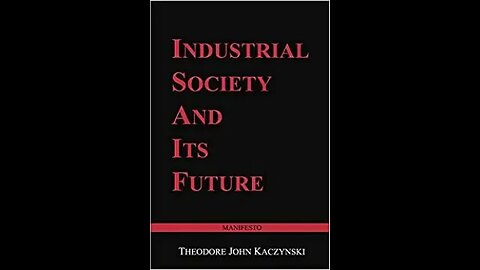 Industrial Society and Its Future by Kaczynski Theodore, John