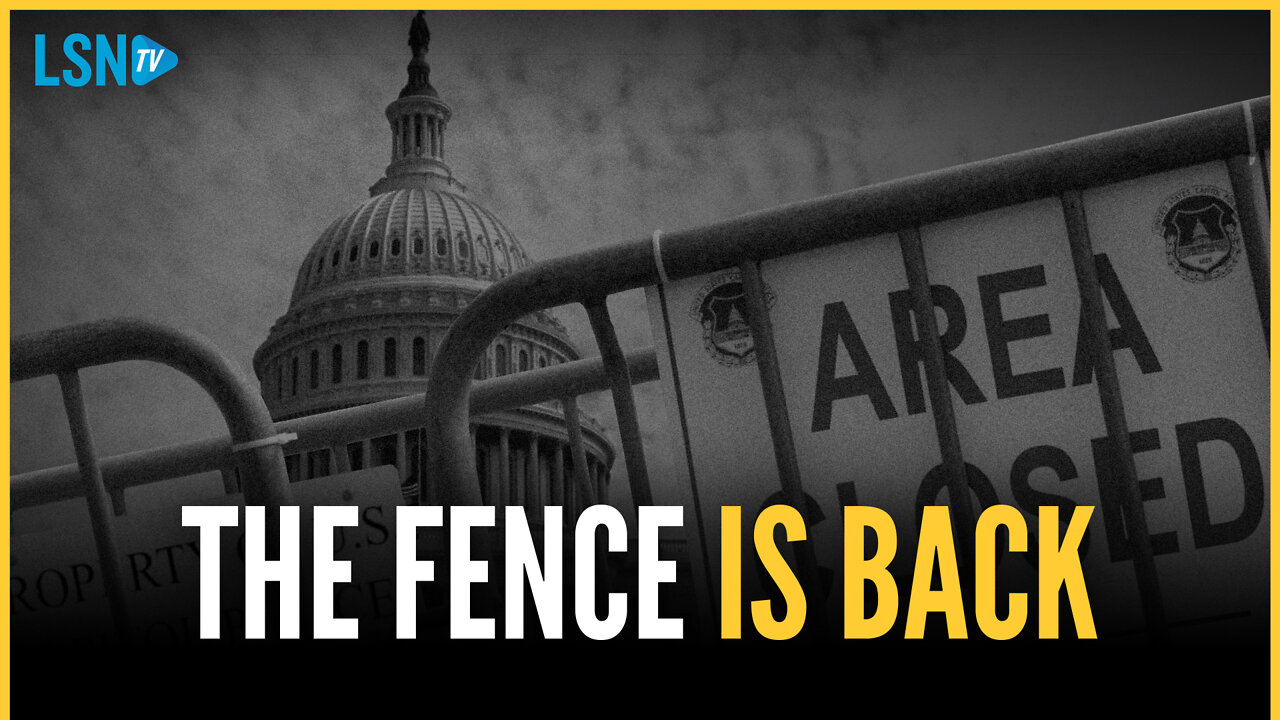 ‘We’ve been declared an enemy’: Why the Biden regime is reinstalling the fence around Capitol Hill