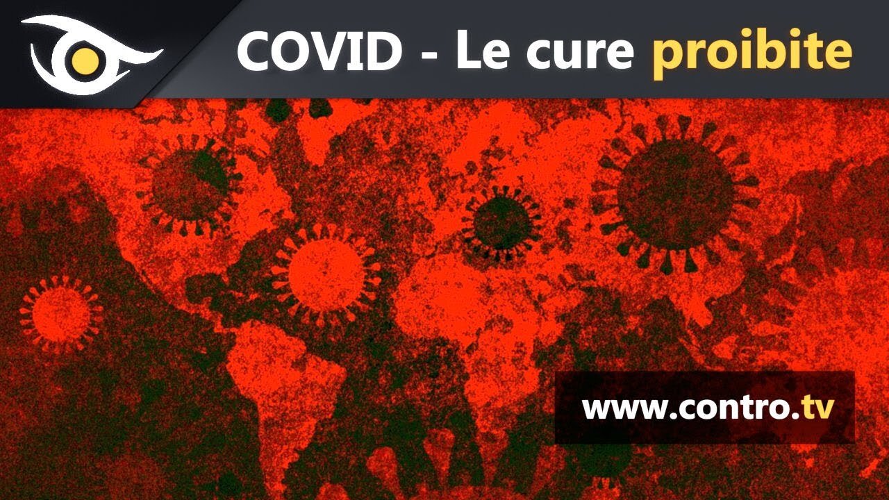 🔴 COVID, le cure proibite.