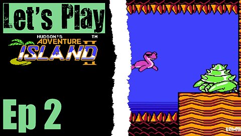 Let's Play Adventure Island II - 02 Lake Island