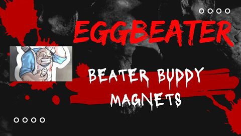 EGGBEATER BEATER BUDDY MAGNETS HAVE ARRIVED!