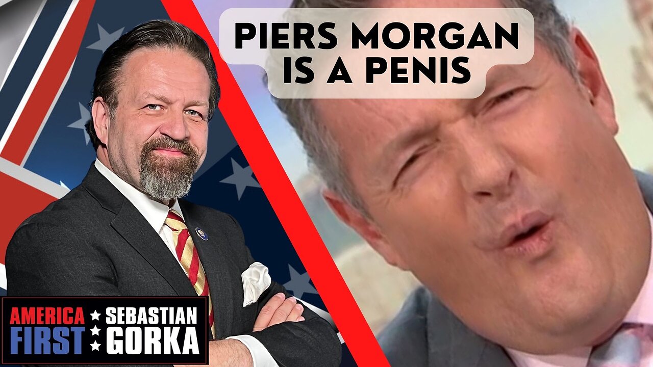 Piers Morgan is a penis. Sebastian Gorka on AMERICA First