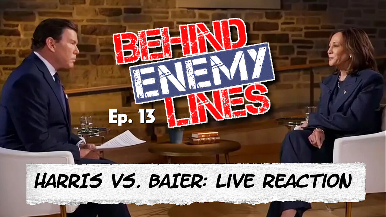 Behind Enemy Lines | Did Bret Baier Just End The Harris Campaign?