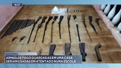 Açucena: Armas de fogo guardadas em uma casa seriam usadas em atentado numa Escola.