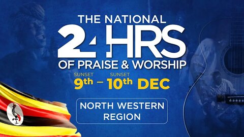 The National 24Hours of Praise and Worship - North Western Region