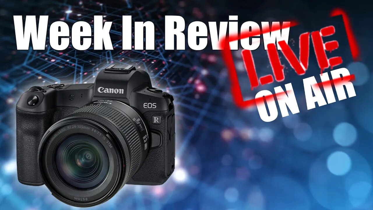 JC LIVE Week In Review Sony Canon Nikon Fujifilm