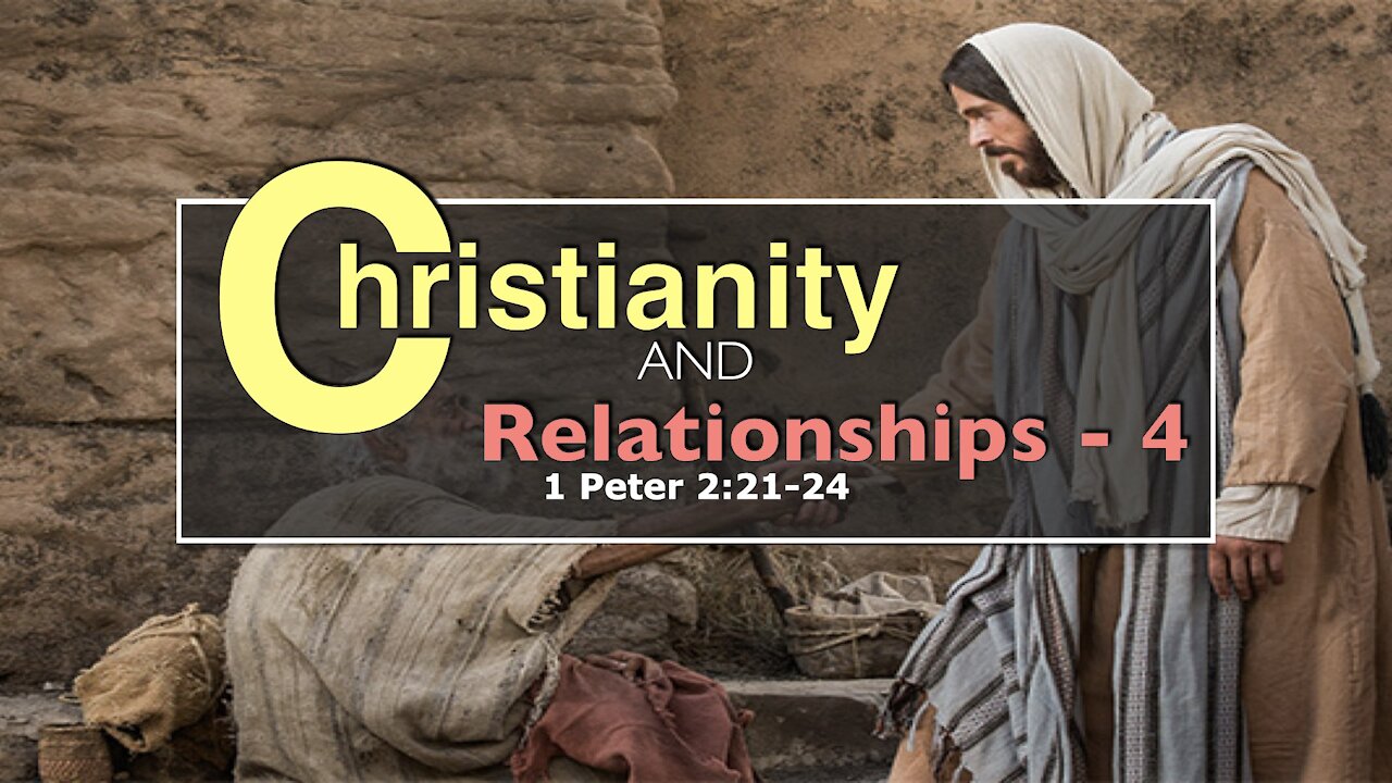 Christianity & Relationships - Part 4
