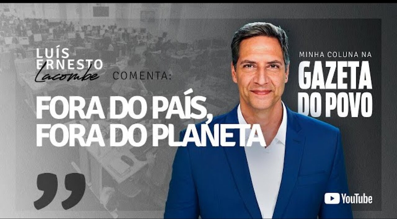 OUT OF THE COUNTRY, OUT OF THE PLANET - my column in GAZETA DO POVO