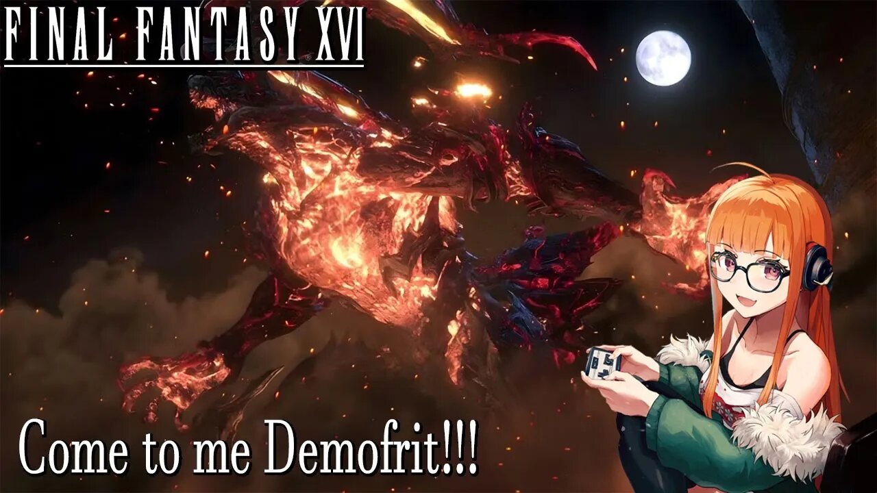 Final Fantasy XVI : Come to me Demofrit!!!