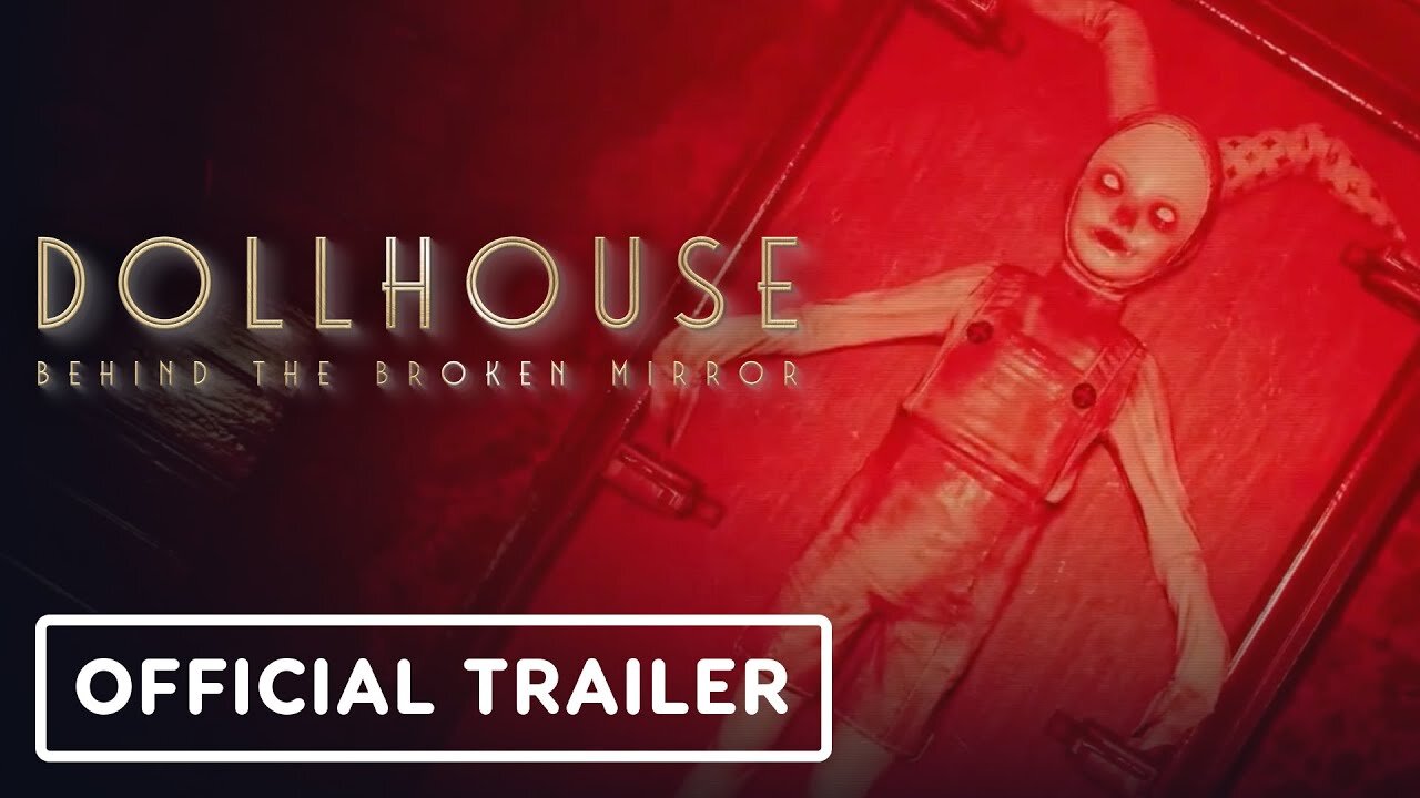 Dollhouse: Behind The Broken Mirror - Official Story Trailer