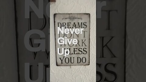 Never give up!