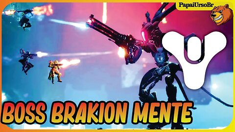 DESTINY 2 │ BOSS BRAKION MENTE MATANDO ANTES DO FIM DA TEMPORADA