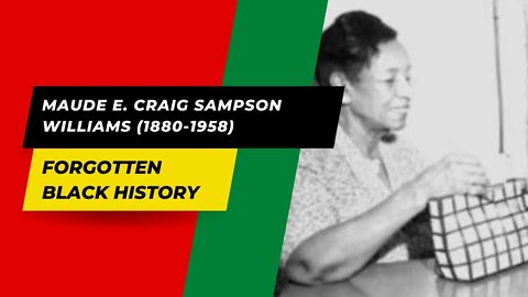 MAUDE E. CRAIG SAMPSON WILLIAMS (1880-1958) | Forgotten Black History