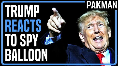 Trump MASSIVELY TRIGGERED by Chinese Balloon