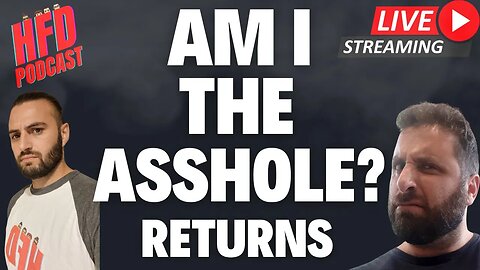 AM I THE ASSHOLE ? RETURNS TONIGHT + We shoot the breeze