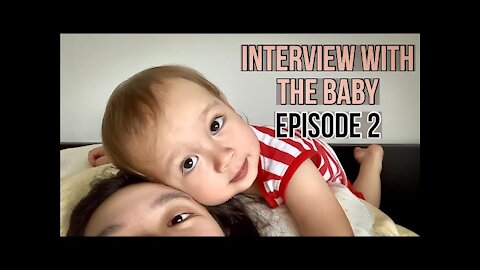 Interview With The Baby | Episode 2