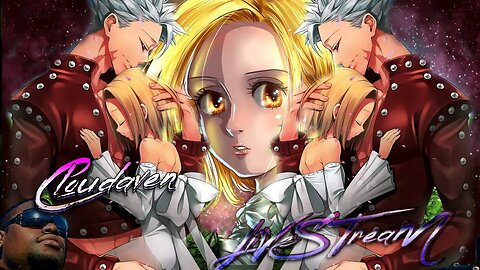 [-LIVE STREAM-]~CLOUDAVEN-7DS GRAND CROSS [STACKIN GEMS AND DAILIES]~ 2/20/23