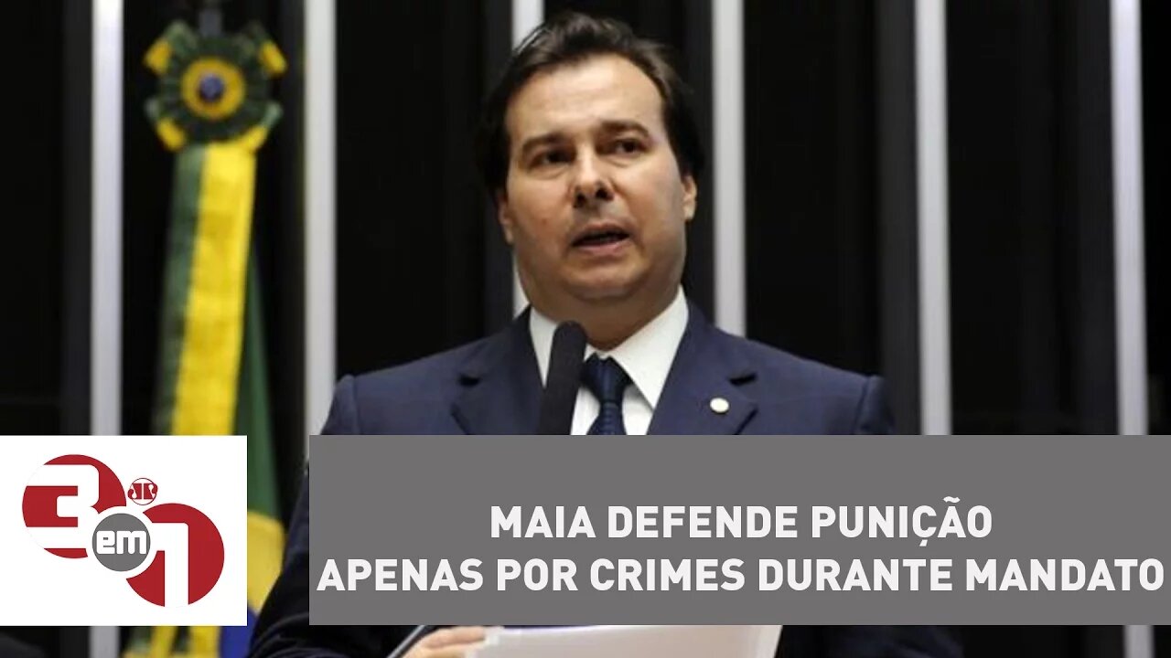 Presidente da Câmara defende punição apenas por crimes durante mandato