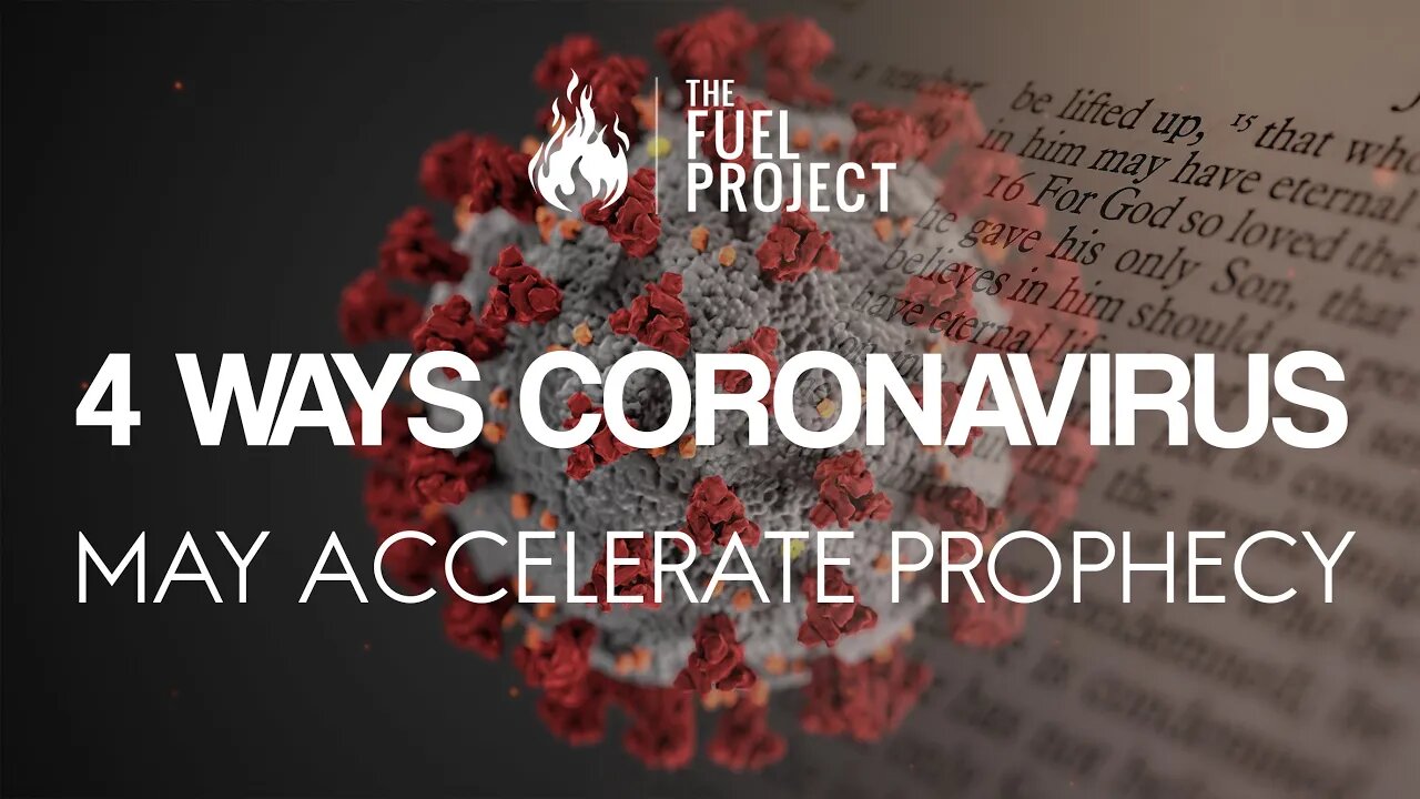 4 Ways Coronavirus May Accelerate Prophecy