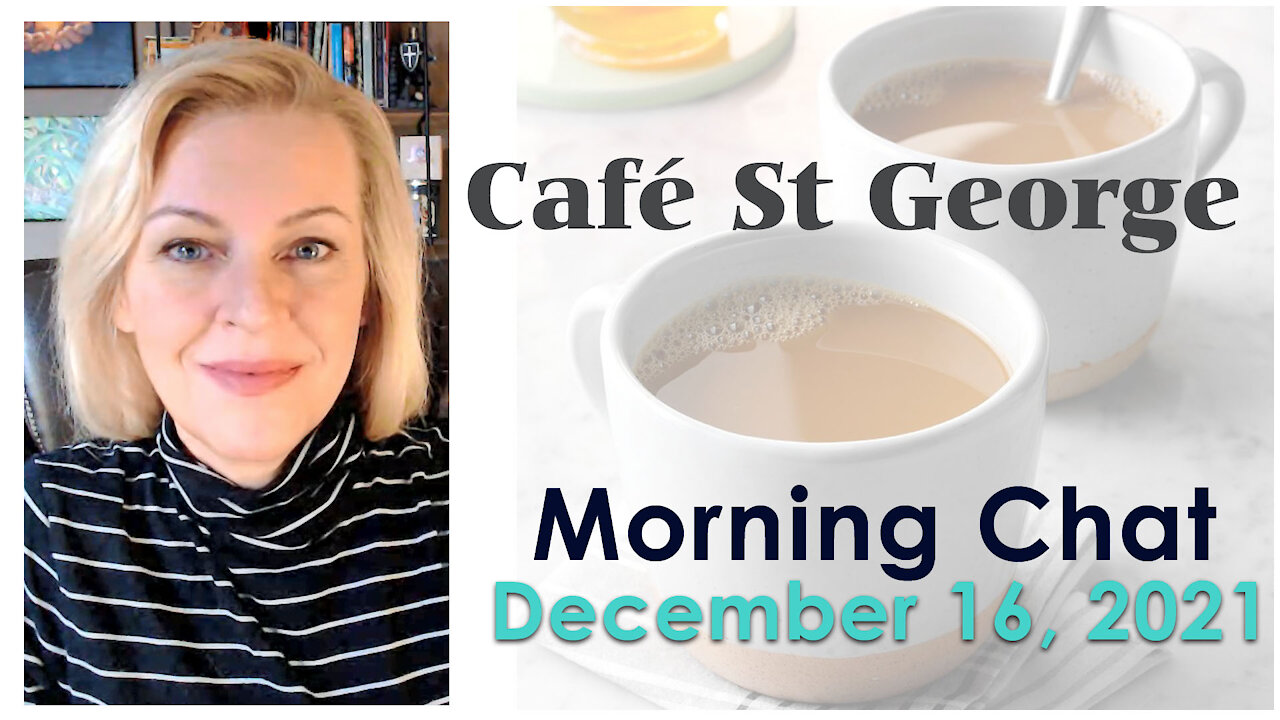 Café St George - Morning Chat - December 16, 2021