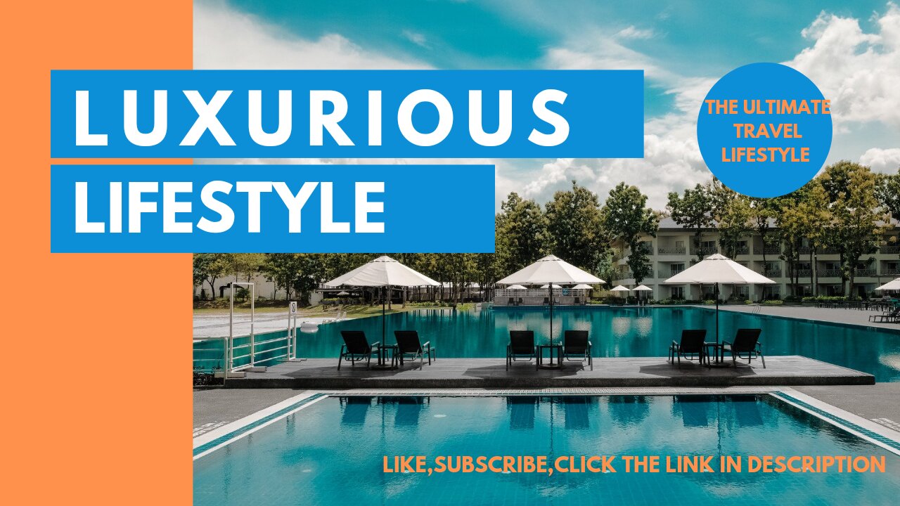 Luxurious Lifestyle | Travel Lifestyle