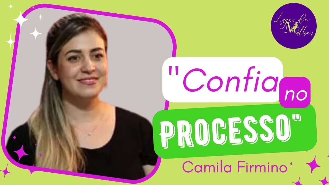 Lugar de Mulher #2 "Confia no processo"