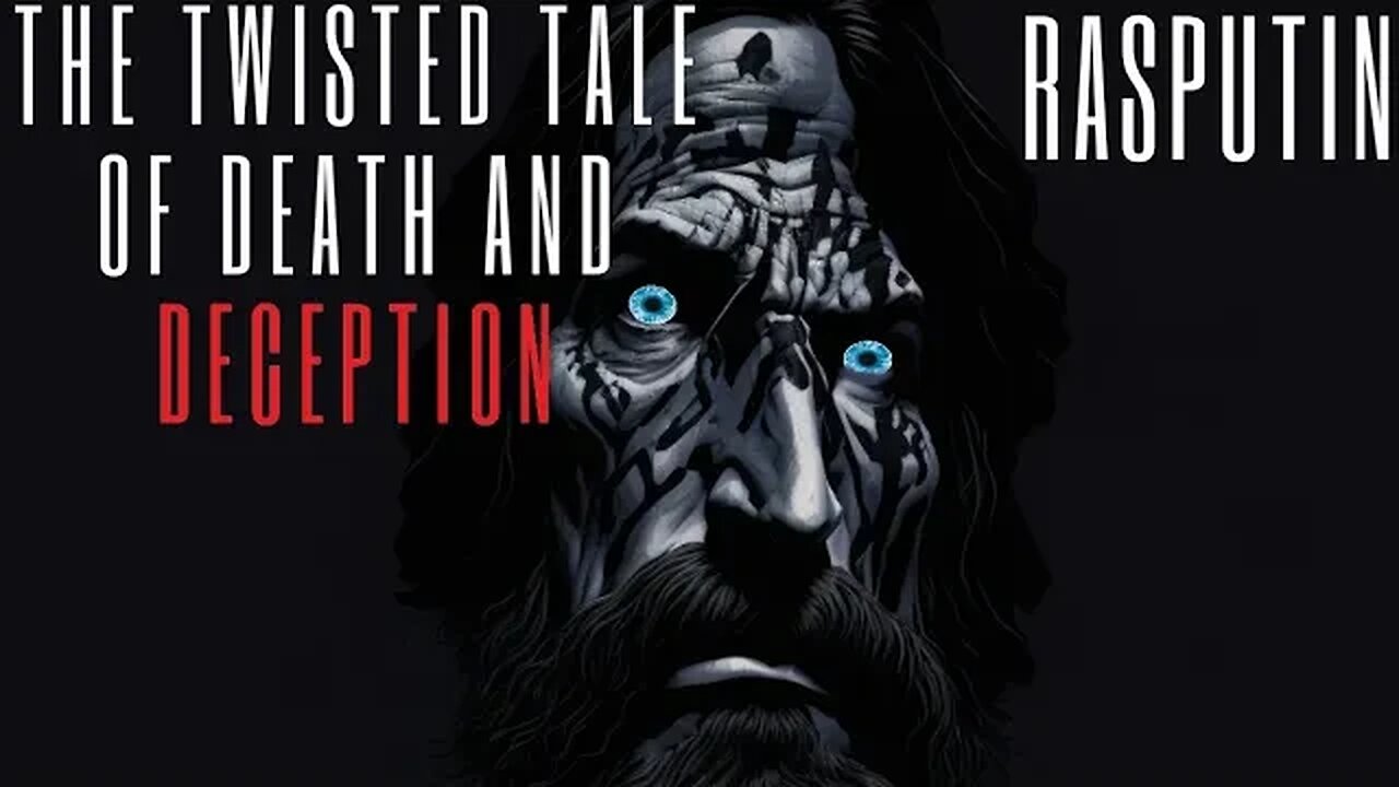 Rasputin: The Twisted Tale of Death and Deception