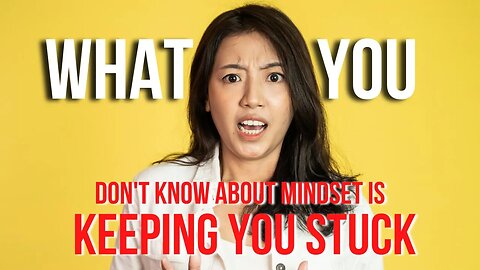 What You Don't Know About Mindset is Keeping You STUCK | Season Finale