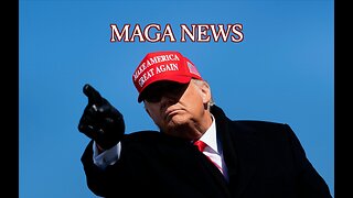 MAGA NEWS--SEGMENT 36