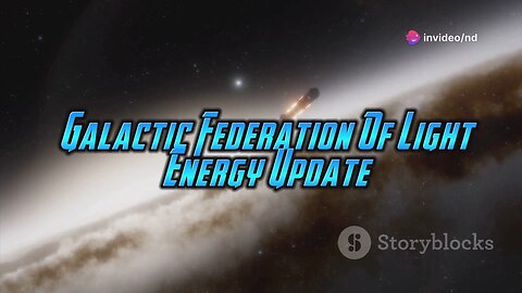 Galactic Federation Of Light Energy Update