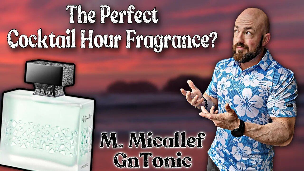 Bright and Fresh Fun! | M. Micallef GnTonic Fragrance Review