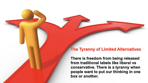 402 The Tyranny of Limited Alternatives