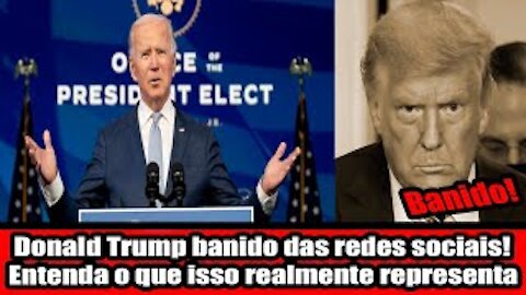 Donald Trump banido das redes sociais! Entenda o que isso realmente representa