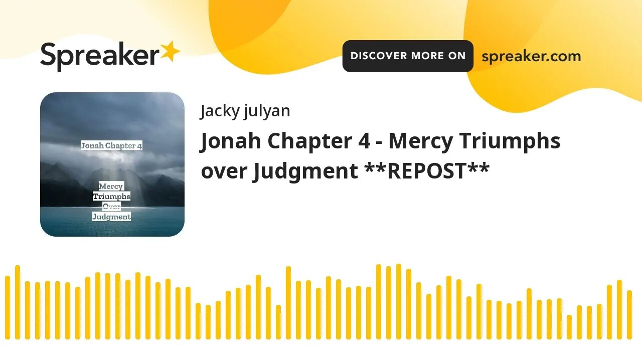 Jonah Chapter 4 - Mercy Triumphs over Judgment **REPOST**