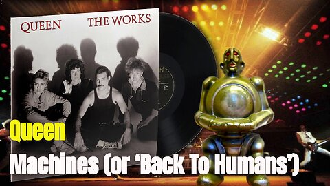 Queen - Machines (or ‘Back To Humans’) (1984) - Lyric Vision