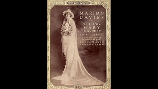 Getting Mary Married (1919 film) - Directed by Allan Dwan - Full Movie