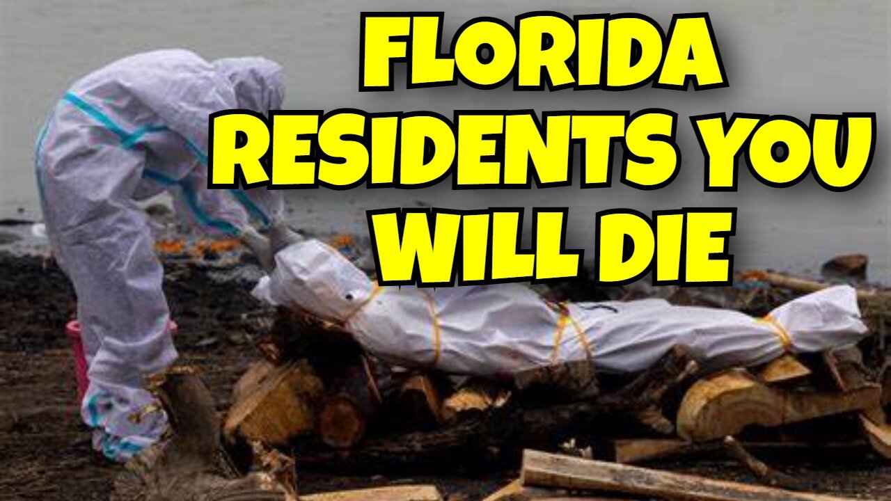 FLORIDA RESIDENTS WILL DIE WHEN STORM COMES