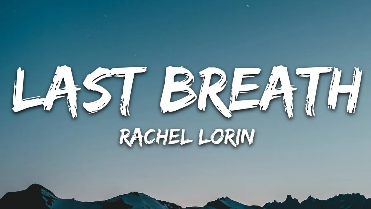 Rachel Lorin - Last Breath (Lyrics)