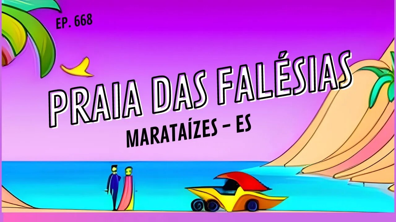 #668 - Praia das Falésias - Marataízes (ES) - Expedição Brasil de Frente para o Mar