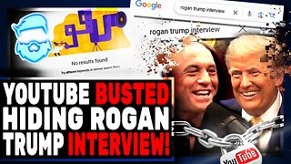 Youtube BANS Joe Rogan Donald Trump Episode From Search! Full Blown Panic At Google & Youtube!