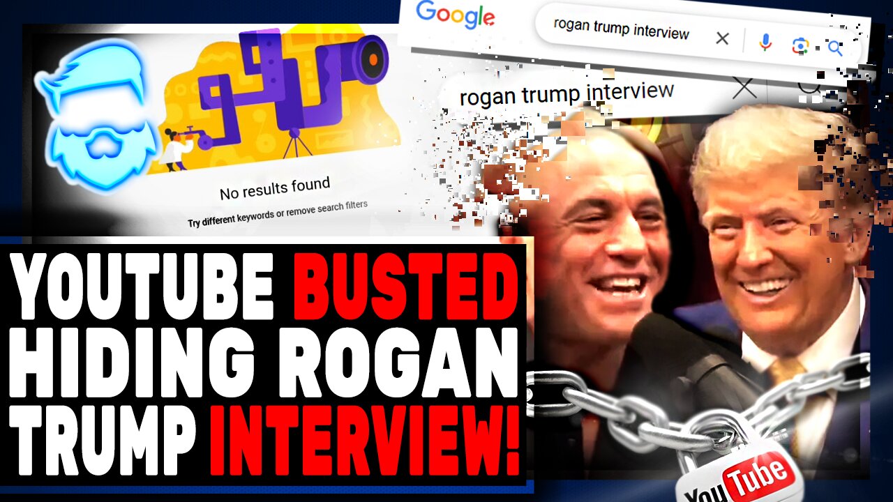 Youtube BANS Joe Rogan Donald Trump Episode From Search! Full Blown Panic At Google & Youtube!