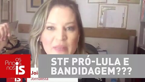 Editorial: STF pró-Lula e bandidagem???