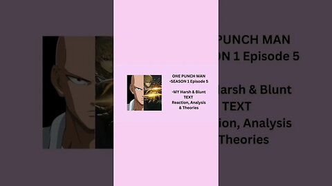 ONE PUNCH MAN - SEASON 1 Episode 5 - MY Harsh & Blunt TEXT reaction short