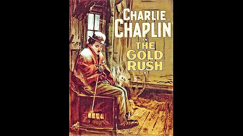 "The Gold Rush" - Charlie Chaplin