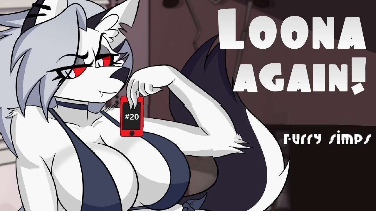 Furry Simps #20 Loona Again UNCUT