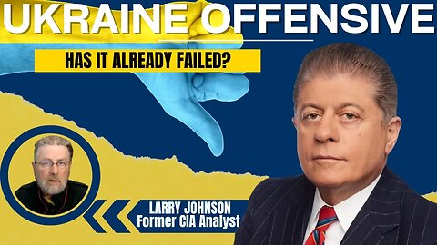 Ukraine Offensive - Already Failed? w/ Larry Johnson