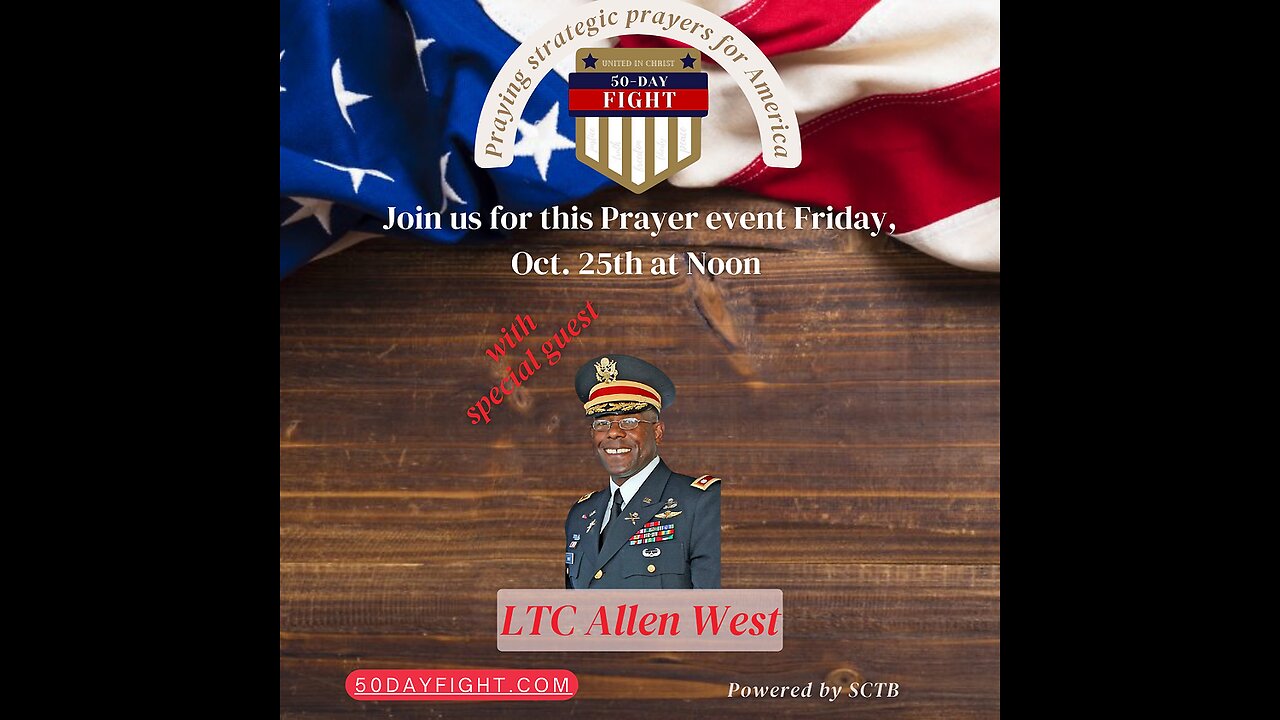 LTC Allen West JOINS THE FIGHT! 50 day fight - Oct. 25th TEXAS