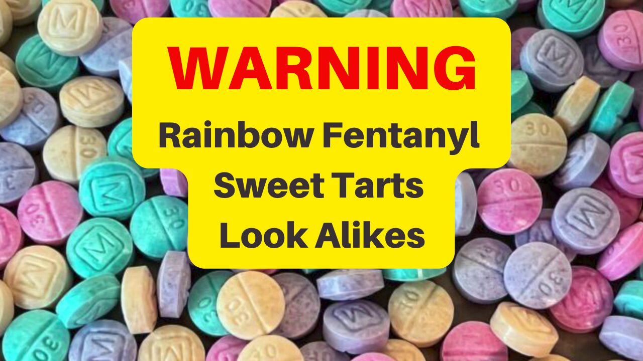 Rainbow Fentanyl Sweet Tarts | URGENT PSA